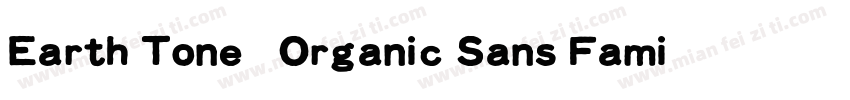 Earth Tone   Organic Sans Family字体转换